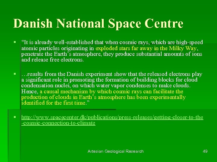 Danish National Space Centre § “It is already well-established that when cosmic rays, which