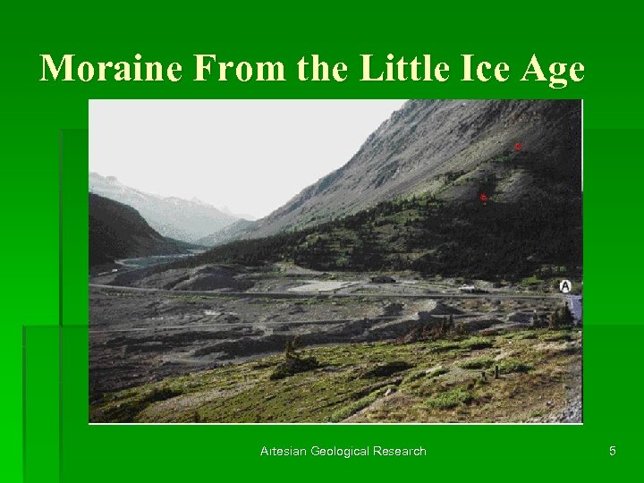 Moraine From the Little Ice Age Artesian Geological Research 5 