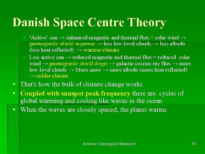 Danish Space Centre Theory § ‘Active’ sun → enhanced magnetic and thermal flux =