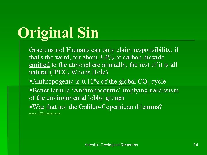 Original Sin Gracious no! Humans can only claim responsibility, if that's the word, for