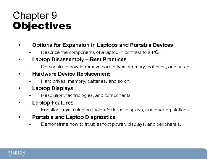 Chapter 9 Objectives § Options for Expansion in Laptops and Portable Devices – §