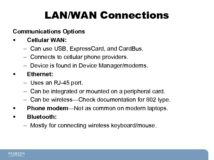 LAN/WAN Connections Communications Options § Cellular WAN: – Can use USB, Express. Card, and
