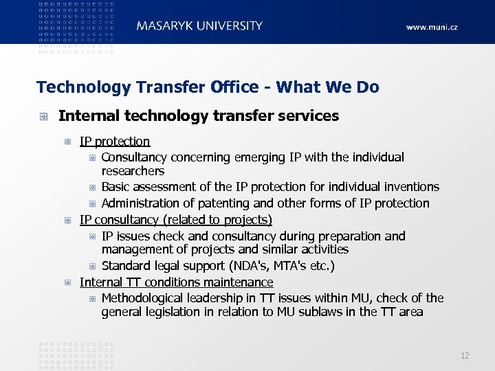 Technology Transfer Office - What We Do Internal technology transfer services IP protection Consultancy