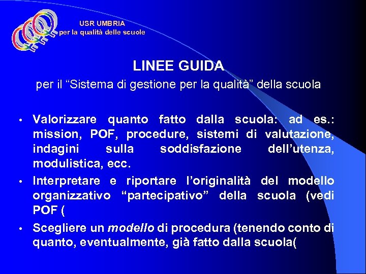 USR UMBRIA per la qualità delle scuole LINEE GUIDA per il “Sistema di gestione