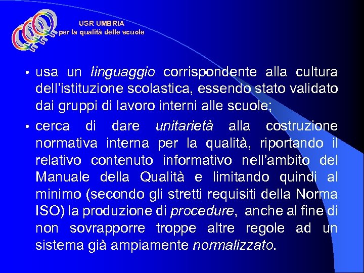 USR UMBRIA per la qualità delle scuole usa un linguaggio corrispondente alla cultura dell’istituzione