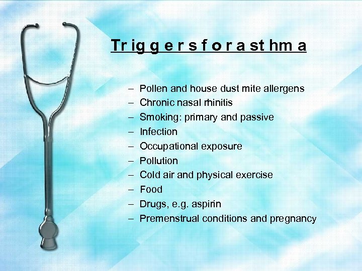 Tr ig g e r s f o r a st hm a –