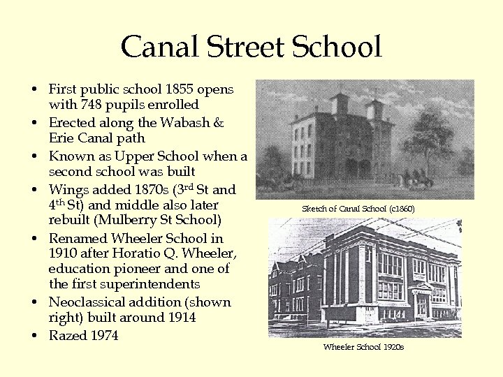 Canal Street School • First public school 1855 opens with 748 pupils enrolled •