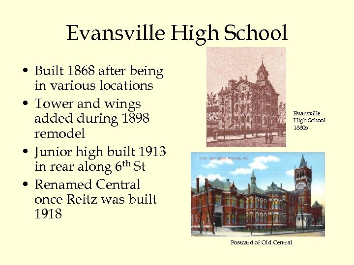 Evansville High School • Built 1868 after being in various locations • Tower and