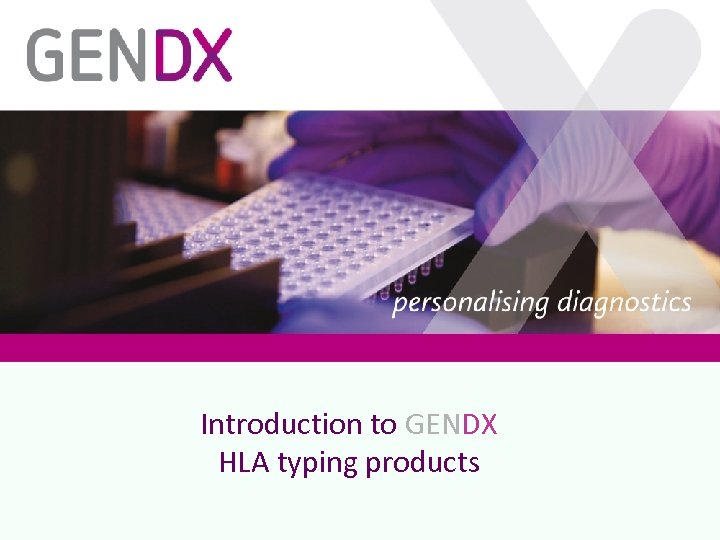 Introduction to GENDX HLA typing products 1 