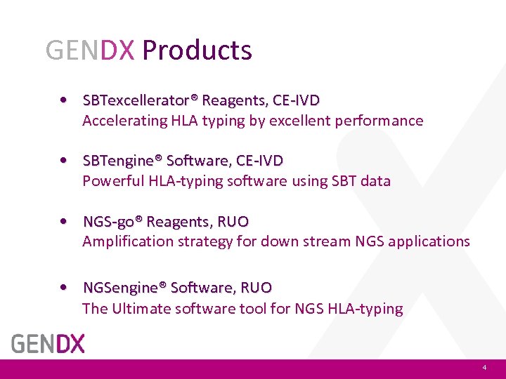 GENDX Products • SBTexcellerator® Reagents, CE-IVD Accelerating HLA typing by excellent performance • SBTengine®