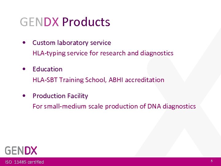 GENDX Products • Custom laboratory service HLA-typing service for research and diagnostics • Education