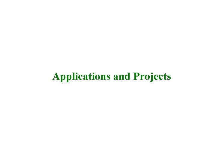 Applications and Projects 