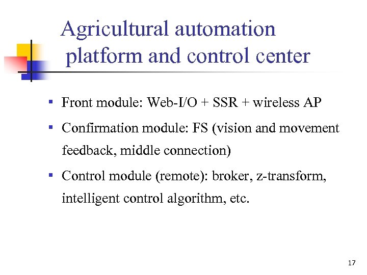 Agricultural automation platform and control center ▪ Front module: Web-I/O + SSR + wireless