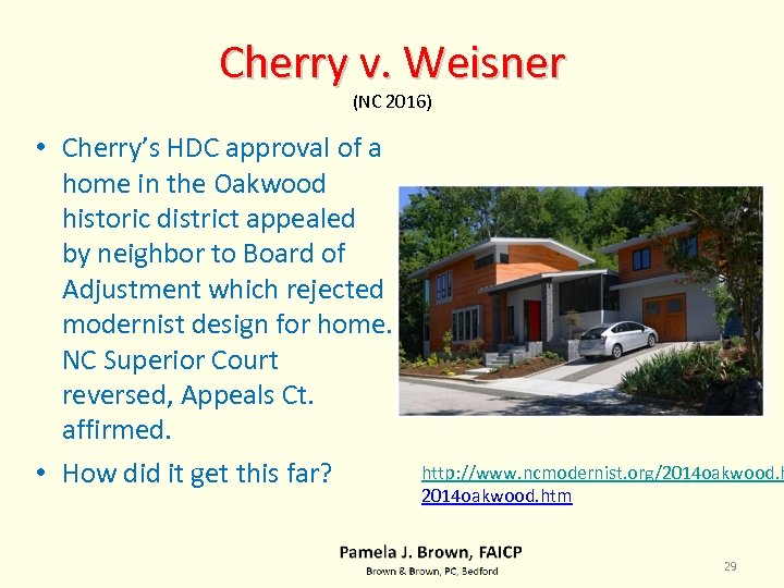 Cherry v. Weisner (NC 2016) • Cherry’s HDC approval of a home in the