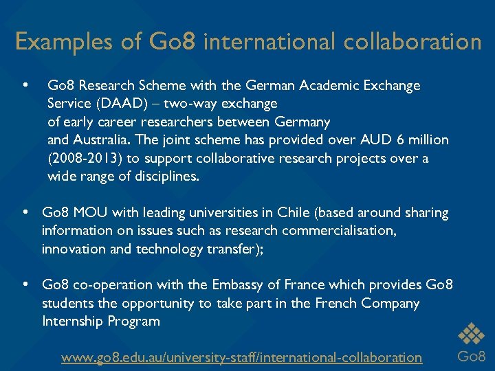 Examples of Go 8 international collaboration • Go 8 Research Scheme with the German