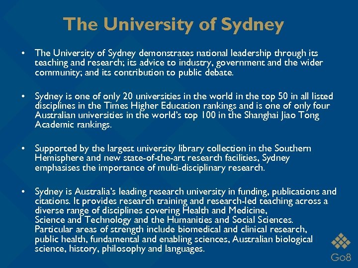 The University of Sydney • The University of Sydney demonstrates national leadership through its
