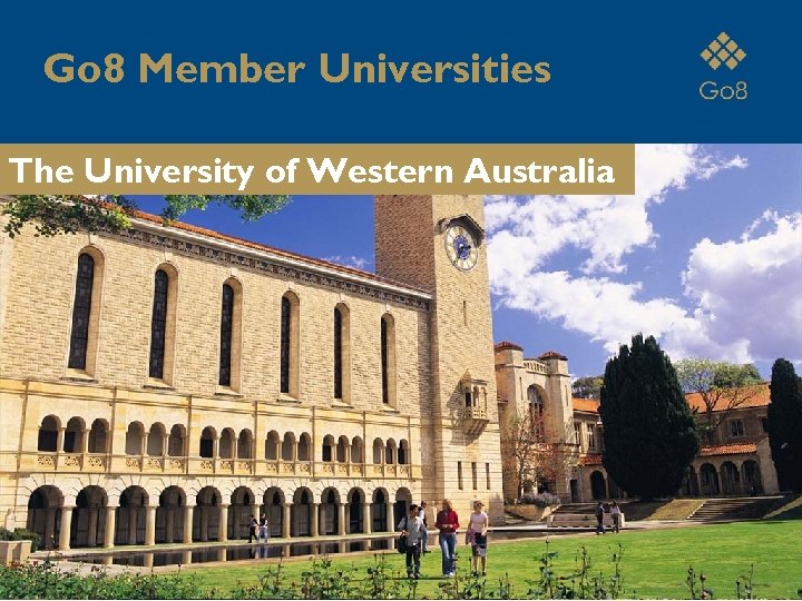 Go 8 Member Universities The University of Western Australia 