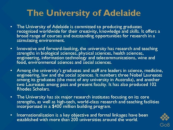 The University of Adelaide • The University of Adelaide is committed to producing graduates