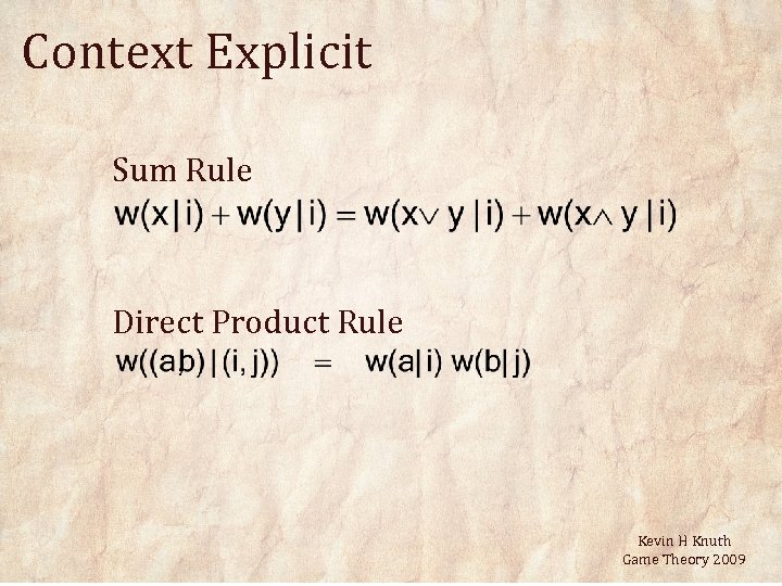 Context Explicit Sum Rule Direct Product Rule Kevin H Knuth Game Theory 2009 