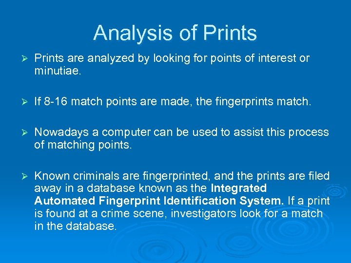 Analysis of Prints Ø Prints are analyzed by looking for points of interest or