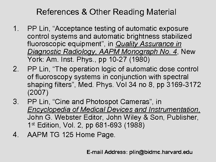 References & Other Reading Material 1. 2. 3. 4. PP Lin, “Acceptance testing of