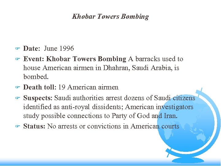 Khobar Towers Bombing F F F Date: June 1996 Event: Khobar Towers Bombing A