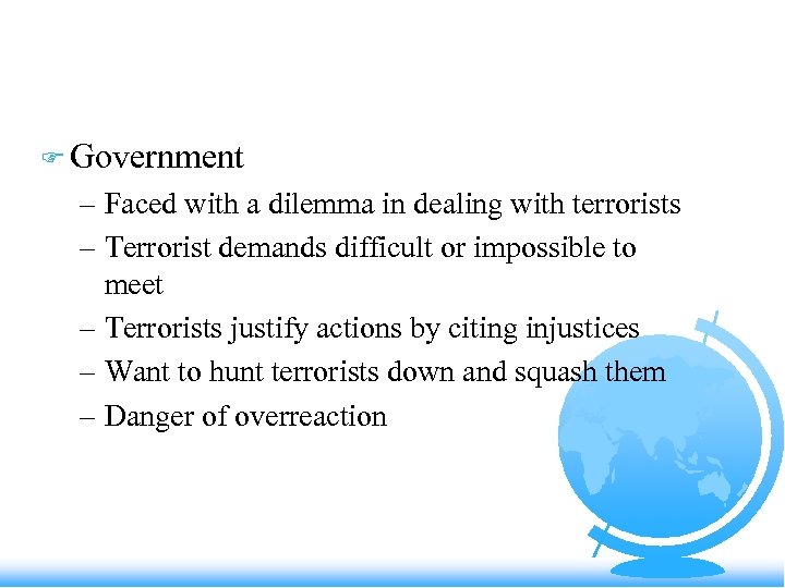 F Government – Faced with a dilemma in dealing with terrorists – Terrorist demands