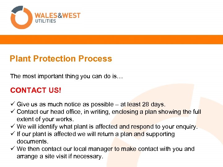 Plant Protection Process The most important thing you can do is… CONTACT US! ü