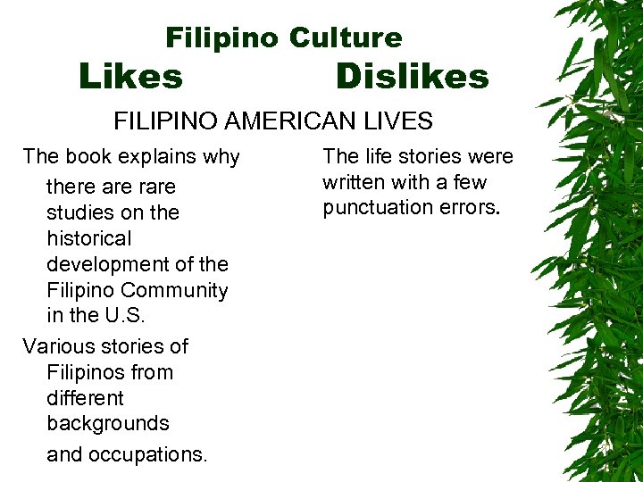 Filipino Culture Likes Dislikes FILIPINO AMERICAN LIVES The book explains why there are rare