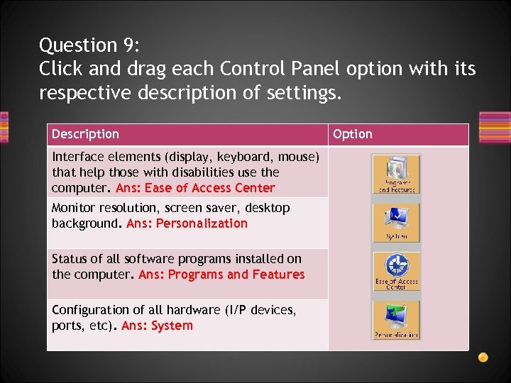 Question 9: Click and drag each Control Panel option with its respective description of