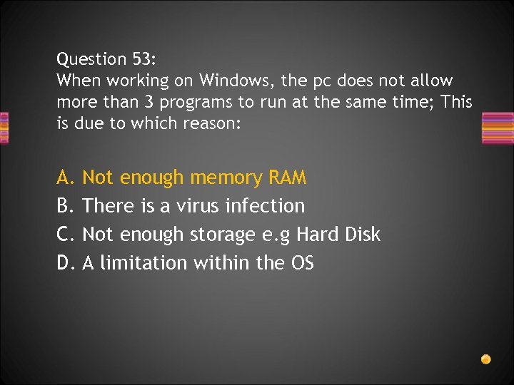 Question 53: When working on Windows, the pc does not allow more than 3