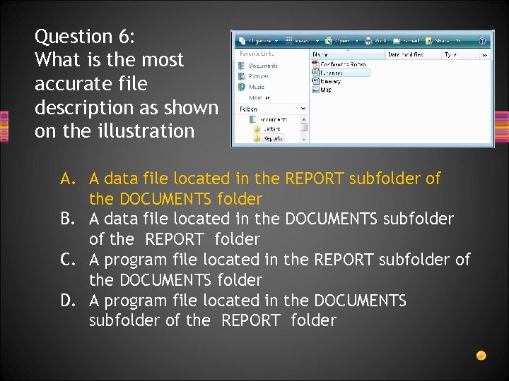 Question 6: What is the most accurate file description as shown on the illustration