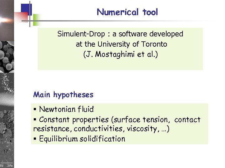 Numerical tool Simulent-Drop : a software developed at the University of Toronto (J. Mostaghimi