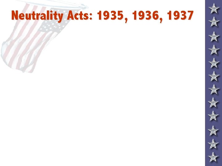 Neutrality Acts: 1935, 1936, 1937 