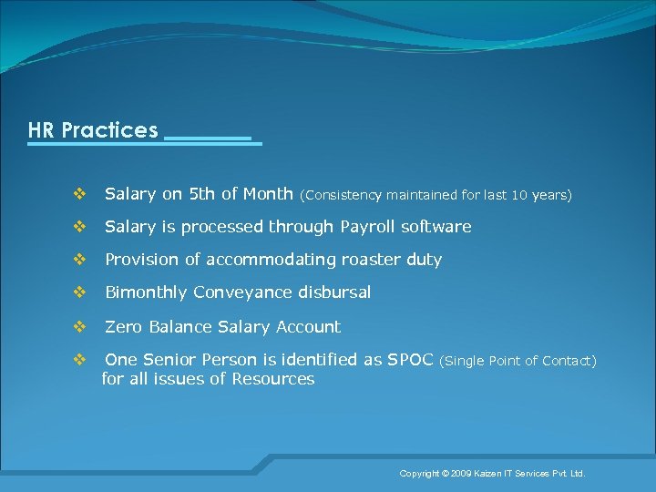 HR Practices v Salary on 5 th of Month v Salary is processed through