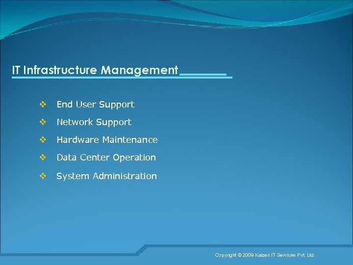 IT Infrastructure Management v End User Support v Network Support v Hardware Maintenance v