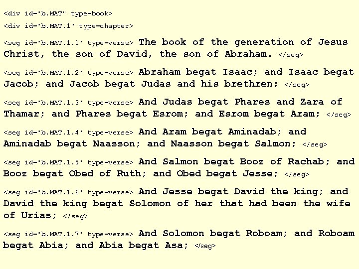 <div id="b. MAT" type=book> <div id="b. MAT. 1" type=chapter> <seg id="b. MAT. 1. 1"