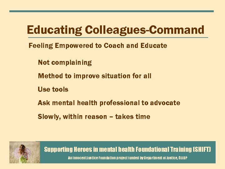 Educating Colleagues-Command Feeling Empowered to Coach and Educate Not complaining Method to improve situation
