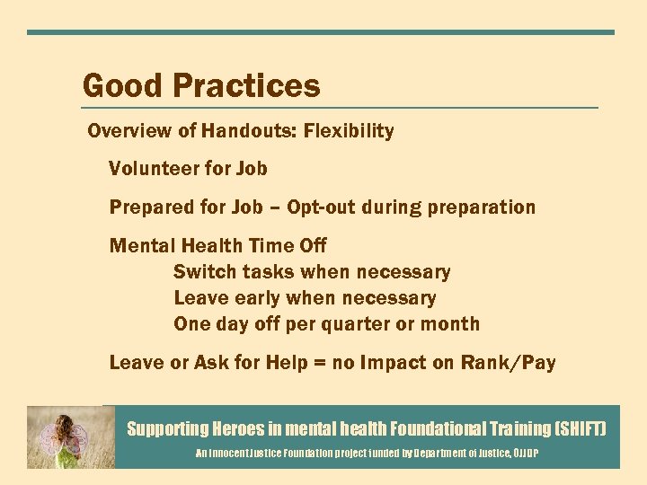 Good Practices Overview of Handouts: Flexibility Volunteer for Job Prepared for Job – Opt-out