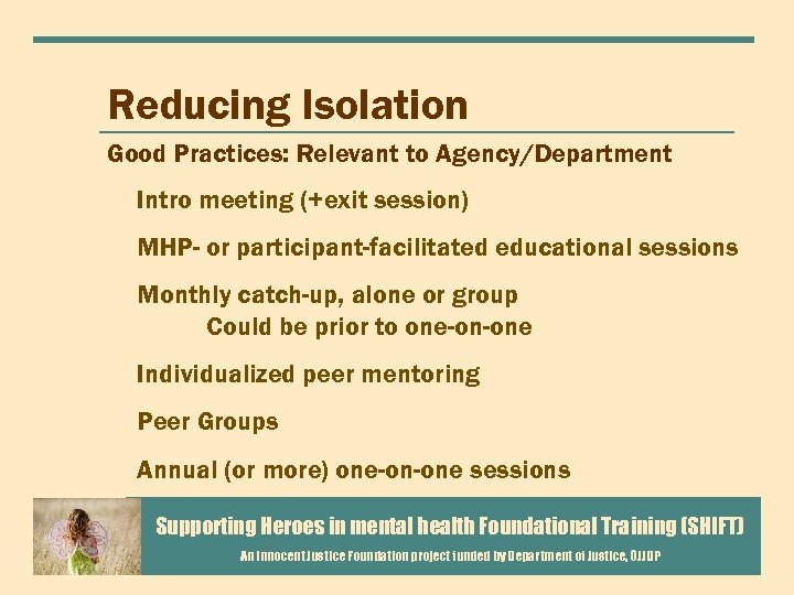 Reducing Isolation Good Practices: Relevant to Agency/Department Intro meeting (+exit session) MHP- or participant-facilitated