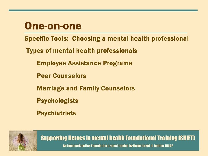One-on-one Specific Tools: Choosing a mental health professional Types of mental health professionals Employee