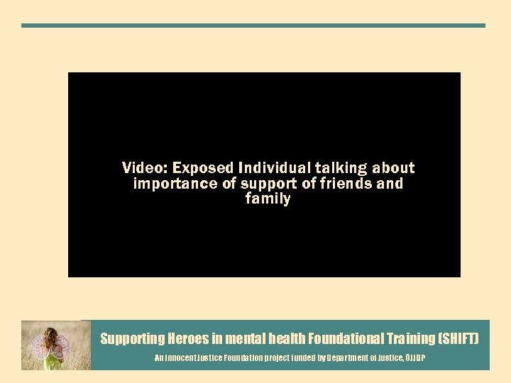 Video: Exposed Individual talking about importance of support of friends and family Supporting Heroes