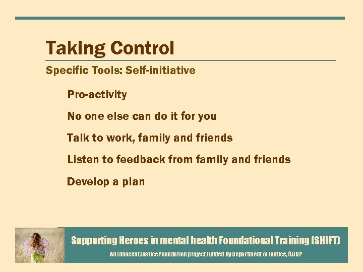 Taking Control Specific Tools: Self-initiative Pro-activity No one else can do it for you