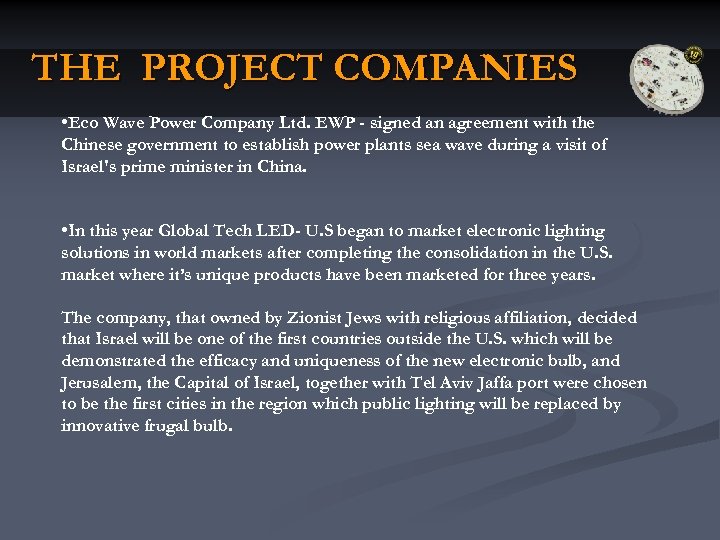 THE PROJECT COMPANIES • Eco Wave Power Company Ltd. EWP - signed an agreement