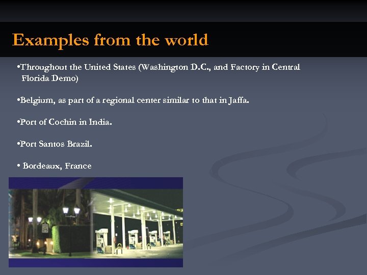 Examples from the world • Throughout the United States (Washington D. C. , and