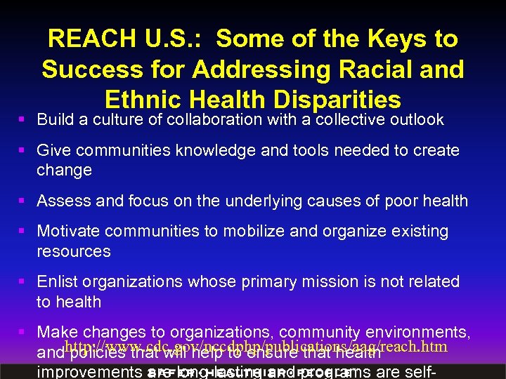 REACH U. S. : Some of the Keys to Success for Addressing Racial and