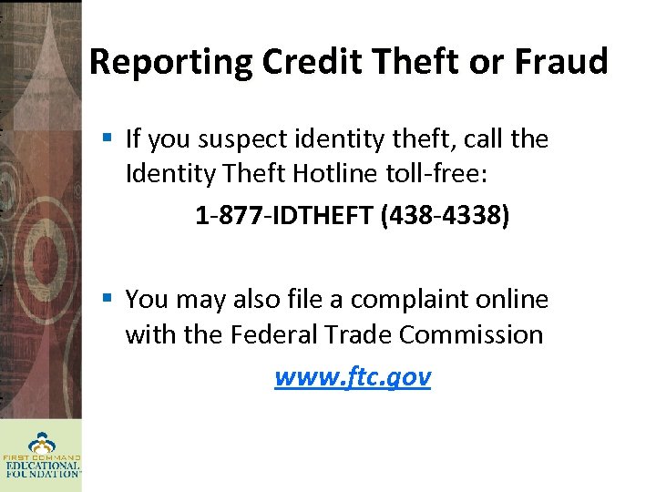 Reporting Credit Theft or Fraud § If you suspect identity theft, call the Identity