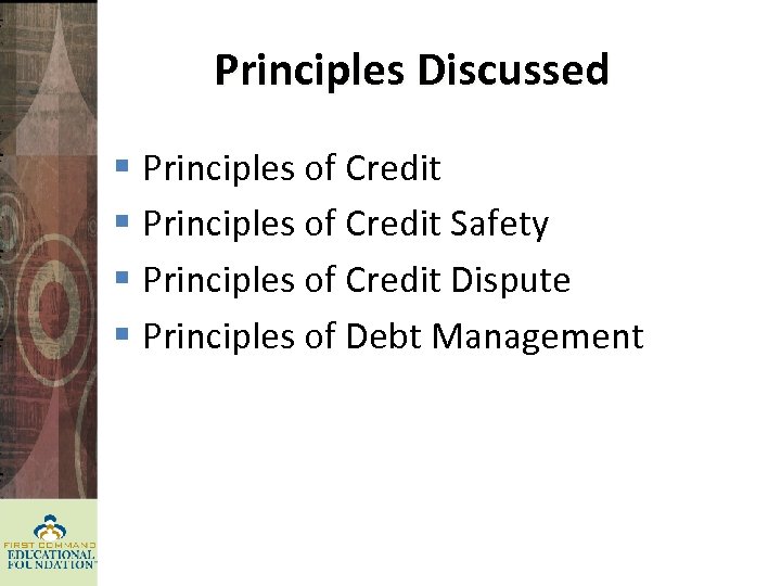 Principles Discussed § Principles of Credit Safety § Principles of Credit Dispute § Principles