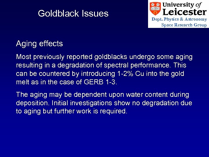 Goldblack Issues Dept. Physics & Astronomy Space Research Group Aging effects Most previously reported