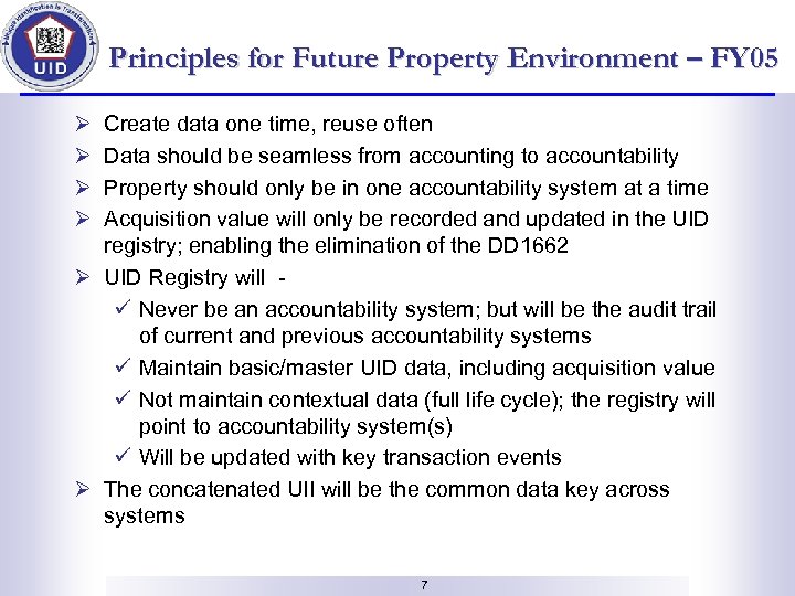 Principles for Future Property Environment – FY 05 Ø Ø Create data one time,